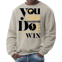 Mens Graphic Sweatshirt - you can do it be Bold Take Courage Win-4