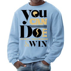 Mens Graphic Sweatshirt - you can do it be Bold Take Courage Win-5