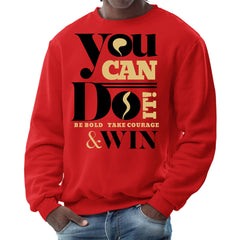 Mens Graphic Sweatshirt - you can do it be Bold Take Courage Win-1